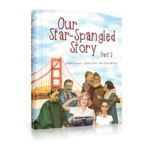 Our Star-Spangled Story Part 2 History